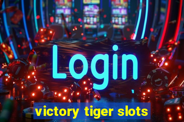 victory tiger slots